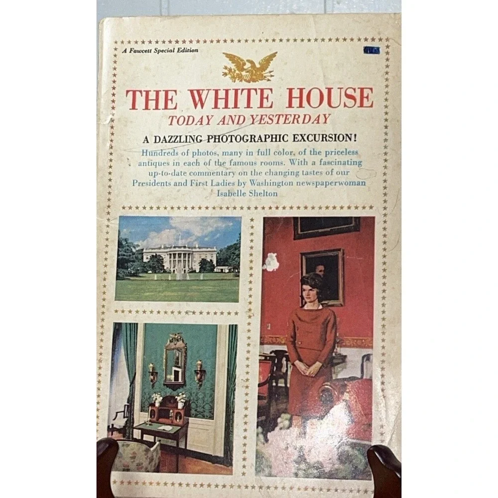 1962 Fawcett Edition The White House Today and Yesterday Isabella Shelton